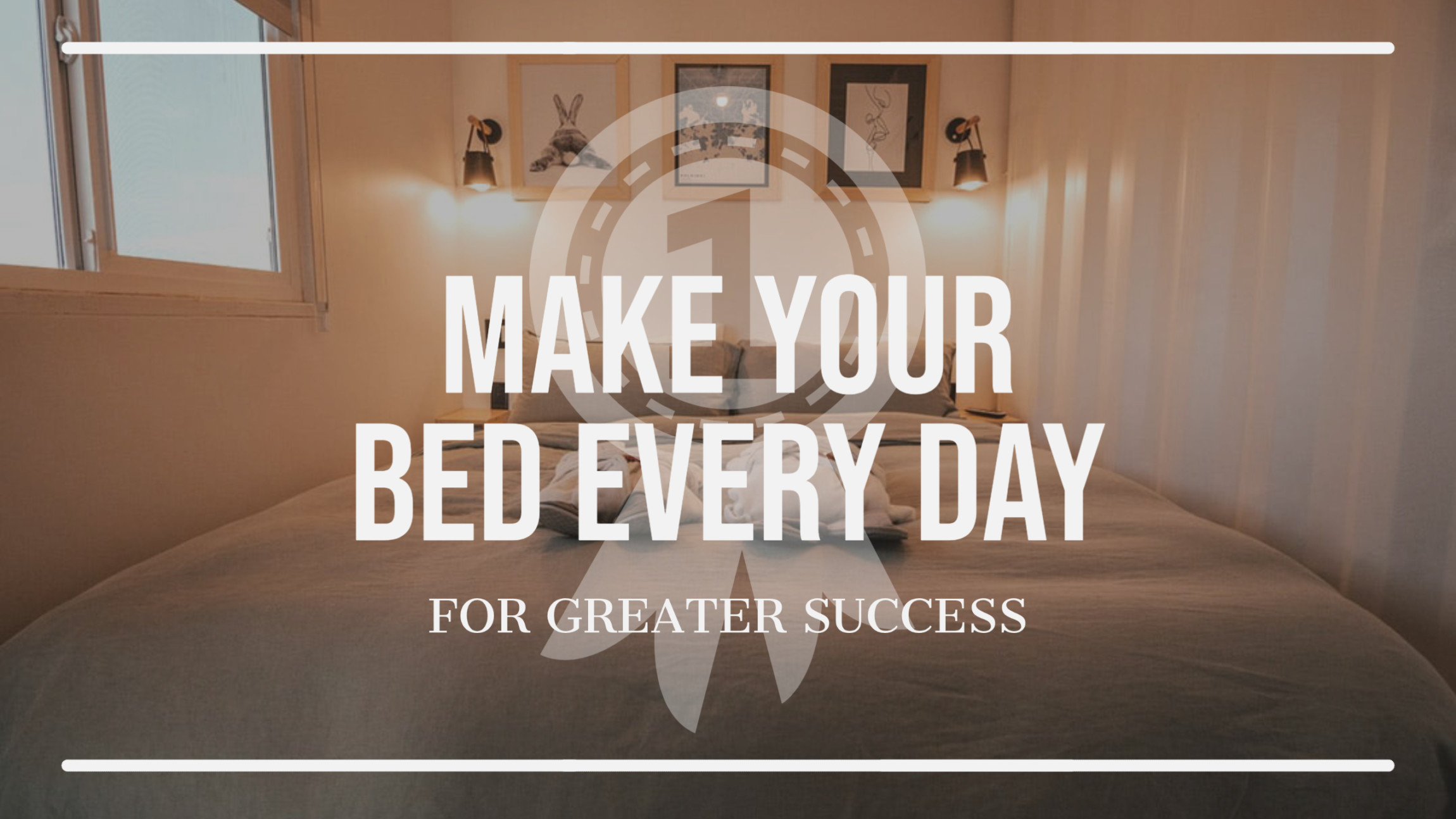 It’s the Little Things: Make Your Bed Every Day for Greater Success In Life and Business